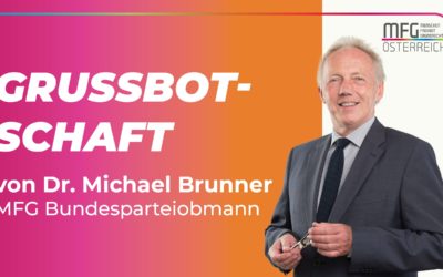 Grussbotschaft von Dr.Michael Brunner / MFG Bundesparteiobmann