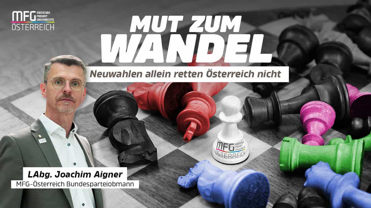 „Gibt es kein Umdenken, ändern auch Wahlen absolut nichts am Abstieg Österreichs“