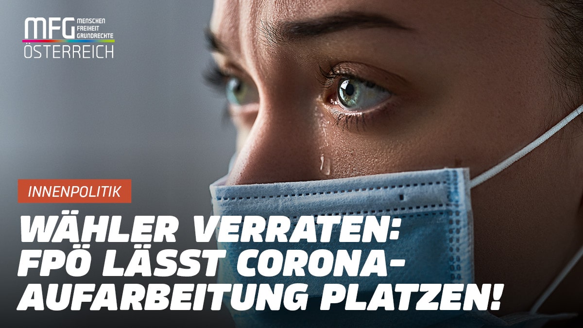 Wähler getäuscht: FPÖ kippt Corona Untersuchungsausschuss – Ein Schlag ins Gesicht der Bürger!