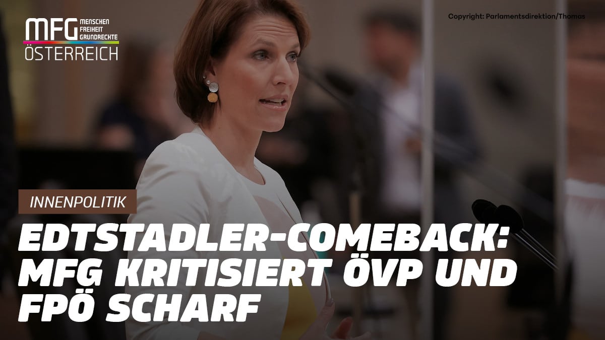 MFG: „Edtstadler 2.0: Ein weiteres bedenkliches Comeback“
