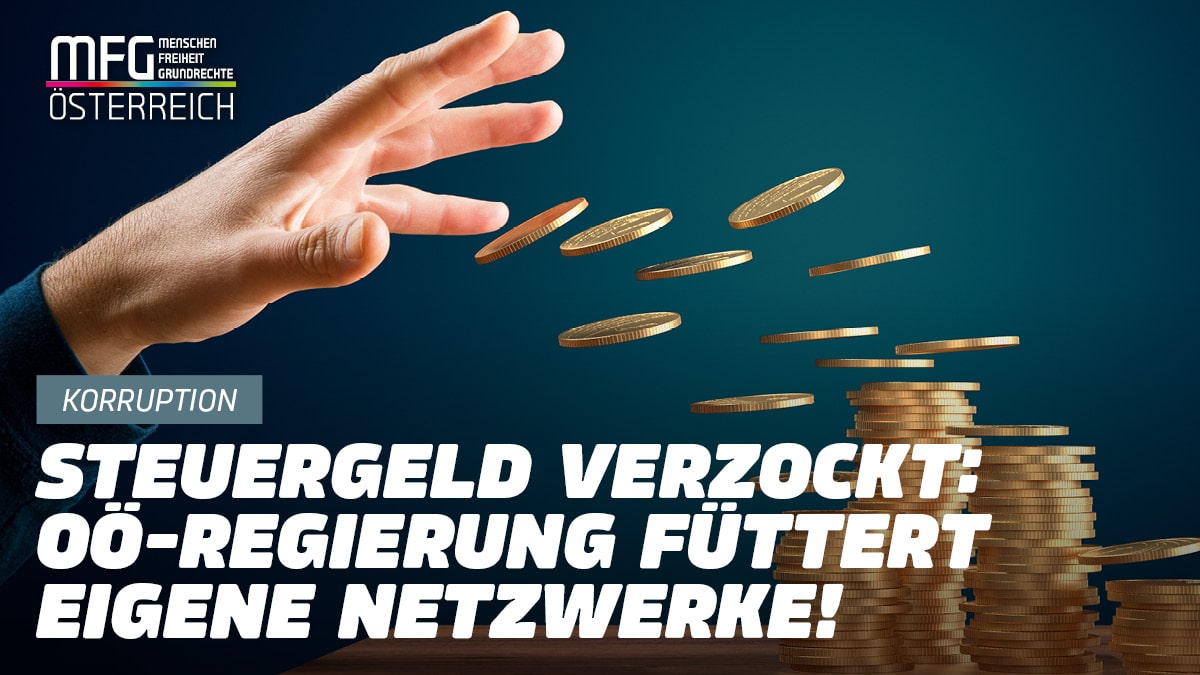 MFG: Steuergeldverschwendung und Freunderlwirtschaft – Landesrechnungshof deckt politische Mauscheleien auf!